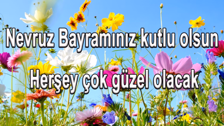 Nevruz Bayramımız Kutlu olsun